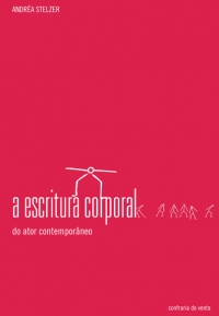A ESCRITURA CORPORAL DO ATOR CONTEMPORÂNEO-ESGOTADO