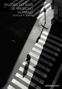 Raz&otilde;es do agir de um bicho humano