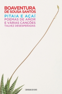 Pitaia e açaí - poemas de amor e várias canções talvez desesperadas