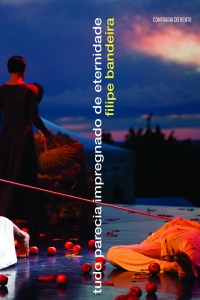 Tudo parecia impregnado de eternidade