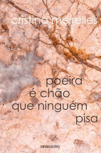 Poeira &eacute; ch&atilde;o que ningu&eacute;m pisa