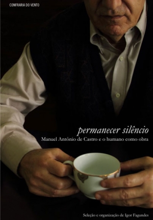 Permanecer silêncio: Manuel Antônio de Castro e o humano como obra