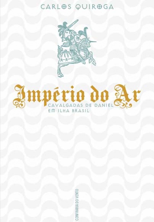 Império do ar: cavalgadas de Daniel em Ilha Brasil