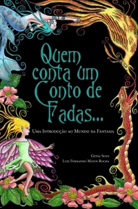 Quem conta um conto de fadas...uma introdu&ccedil;&atilde;o ao mundo da fantasia - ESGOTADO